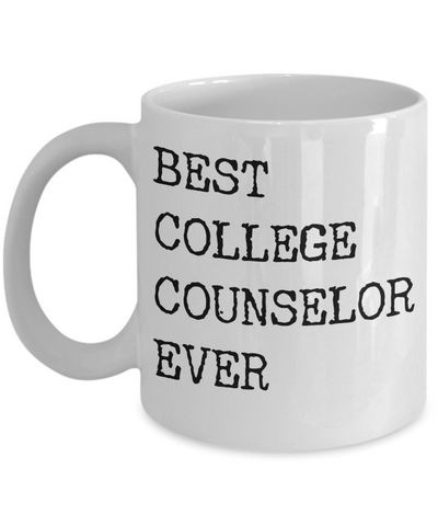 Best College Counselor Ever Mug Gifts Ceramic Coffee Cup-Cute But Rude