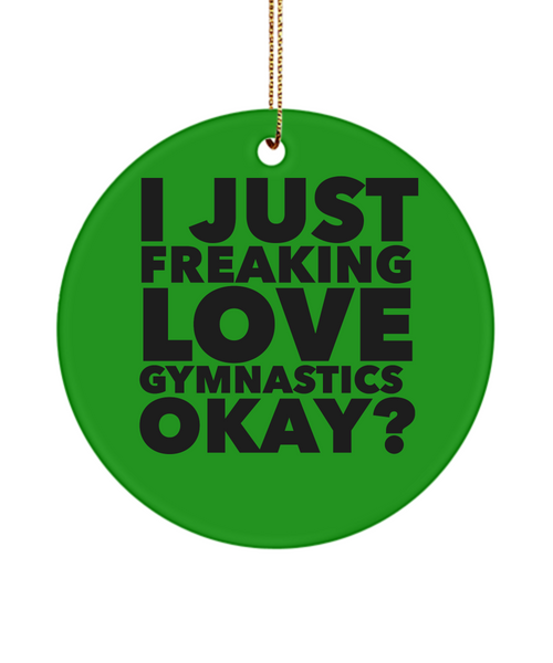 I Just Freaking Love Gymnastics Okay Ceramic Christmas Tree Ornament