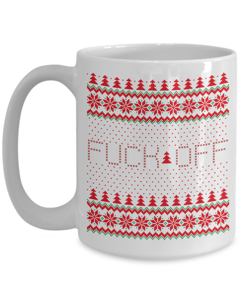 Fuck Off, Fuck You, Fuck Off Mug, Fuck Mug, Fuck Coffee Mug, Fuck You Mug, Holiday Cup for Gift Exchange