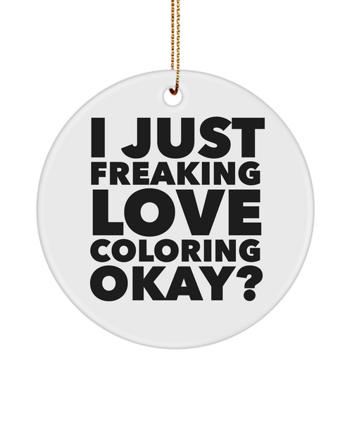 Adult Color Book Addict I Just Freaking Love Coloring okay Ceramic Christmas Tree Ornament