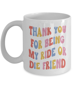 Bestie Mug, Ride Or Die Gift, Ride Or Die, Ride Or Die Friend, Ride Or Die Gifts, BFF Mug, Ride or Die Mug, Best Friends Mug