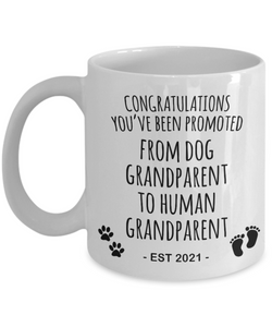 Dog Grandparent To Human Grandparent Mug Est 2021 Pregnancy Reveal First Time Grandparent Gift Promoted to Grandparent Cup Baby Announcement Coffee Cup