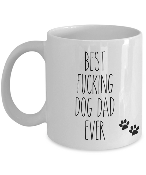 Best Fucking Dog Dad Ever Mug Funny Coffee Cup for Father's Day