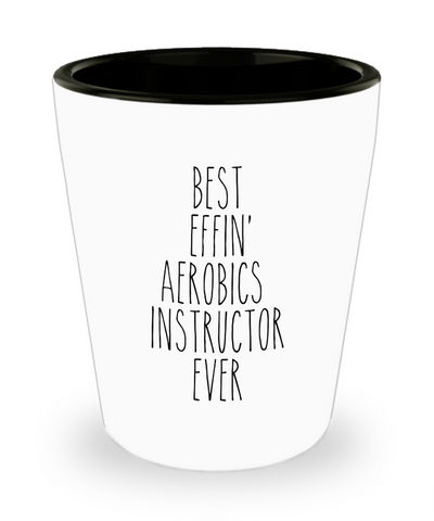 Gift For Aerobics Instructor Best Effin' Aerobics Instructor Ever Ceramic Shot Glass Funny Coworker Gifts