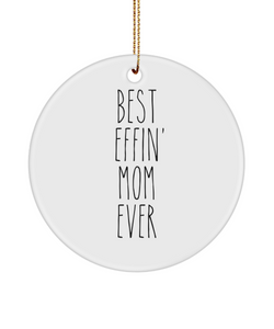 Gift For Mom Best Effin' Mom Ever Ceramic Christmas Tree Ornament Funny Coworker Gifts
