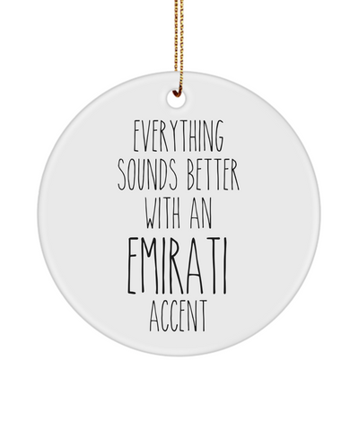 United Arab Emirates Ornament Everything Sounds Better with an Emirati Accent Ceramic Christmas Ornament United Arab Emirates Gift