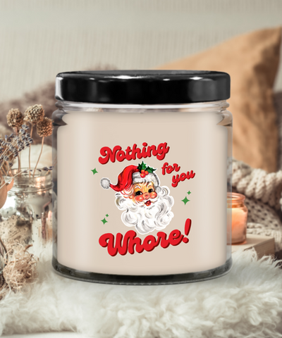 Nothing for You Whore Candle, Boo You Whore, Funny Christmas Rude Holiday 9 oz Vanilla Scented Soy Wax Candle