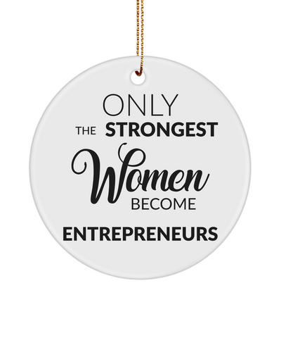 Female Only The Strongest Women Become Entrepreneurs Ceramic Christmas Tree Ornament
