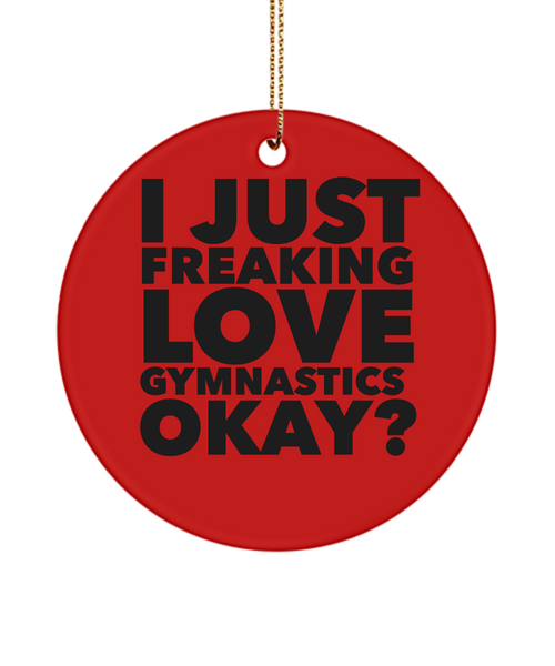I Just Freaking Love Gymnastics Okay Ceramic Christmas Tree Ornament