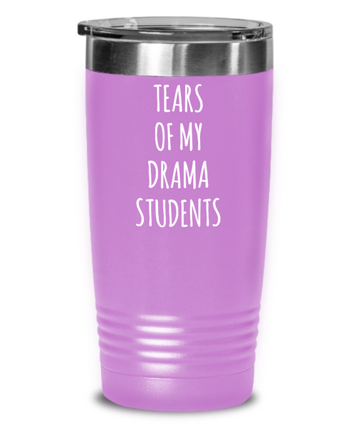 Tears Of My Drama Students Insulated Drink Tumbler Travel Cup Funny Coworker Gifts