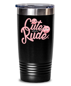 Cute But Rude Tumbler Gifts Metal Mug Double Wall Vacuum Insulated Hot Cold Travel Cup 30oz BPA Free-Cute But Rude