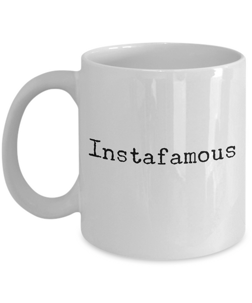 Instafamous Mug 11 oz. Instagram Ceramic Coffee Cup-Cute But Rude