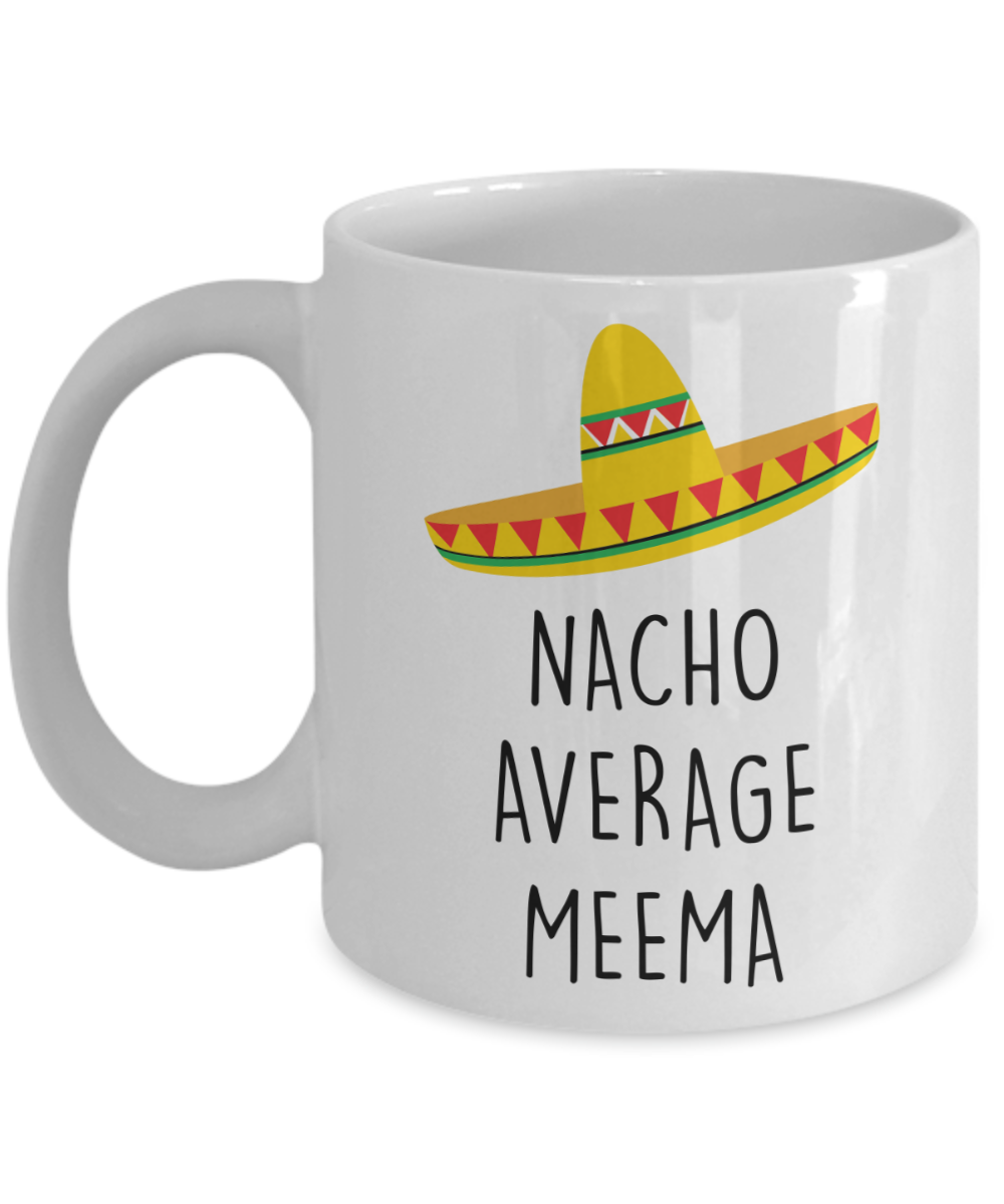 Meema Gift, Meema Mug, Gift From Grandkids, Nacho Average Meema Coffee Cup