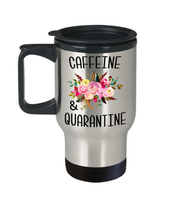 Caffeine and Quarantine Mug Funny Gift For Her Floral Insulated Travel Coffee Cup