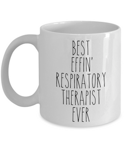 Gift For Respiratory Therapist Best Effin' Respiratory Therapist Ever Mug Coffee Cup Funny Coworker Gifts