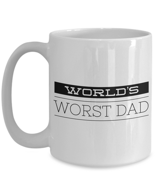 Funny Deadbeat Dad Gifts Coffee Mug - World's Worst Dad Ever Ceramic Coffee Cup-Cute But Rude