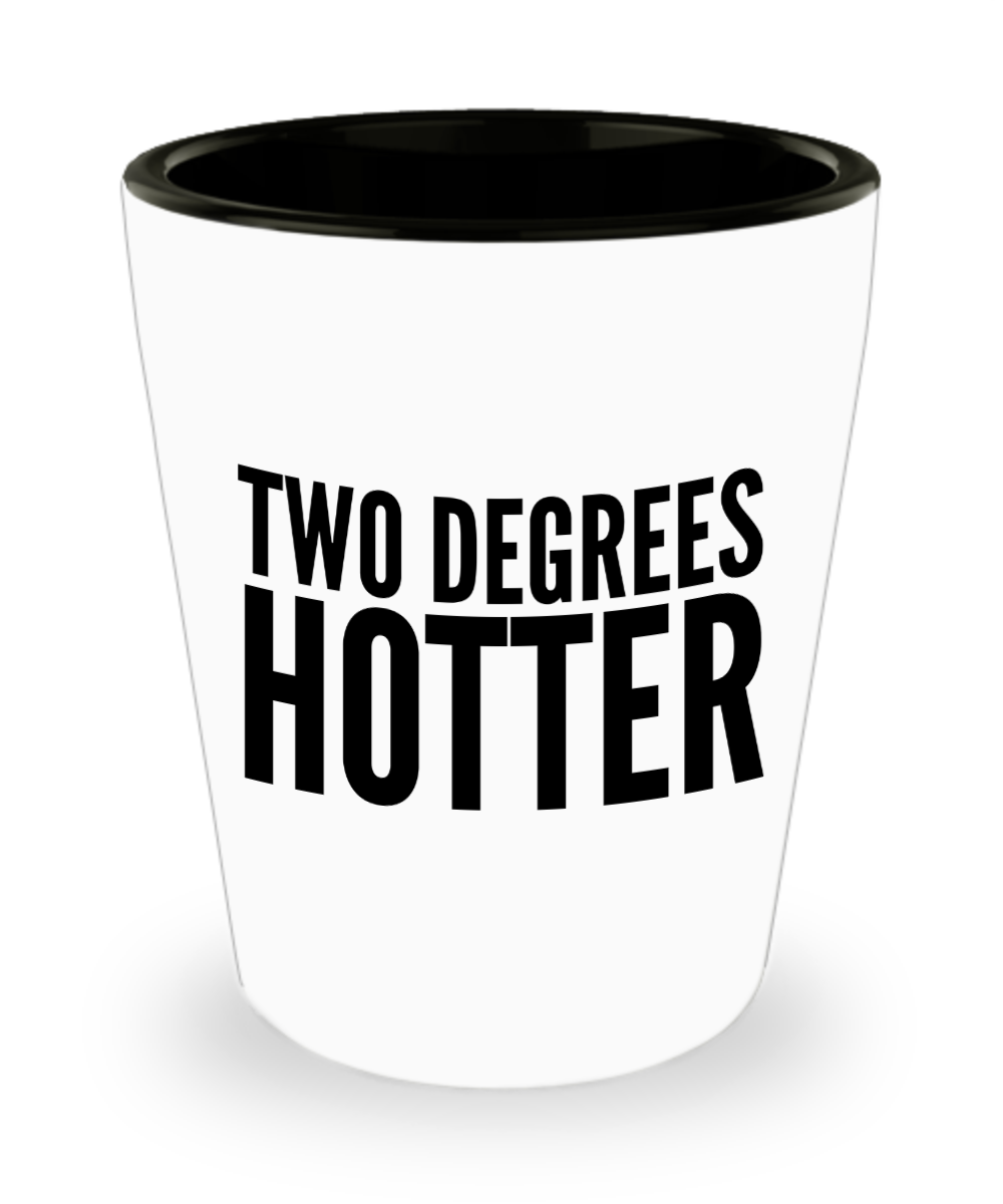 Two Degrees Hotter Ceramic Shot Glass College Graduation Double Major Graduate School PhD