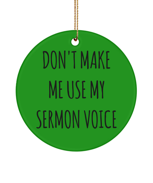 Pastor Christmas Present for Minister Don't Make Use My Sermon Voice Ceramic Christmas Tree Ornament