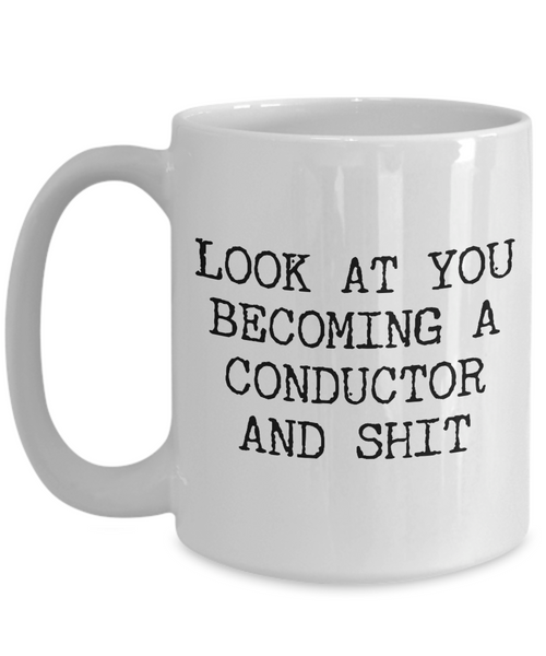 Becoming Conductor Mug Coffee Cup Funny Gift