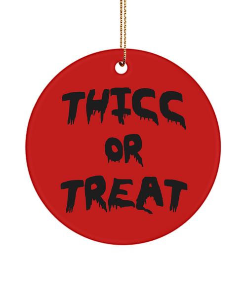 Thicc or Treat Funny Halloween Christmas Tree Ornament