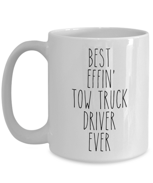 Tow Truck Driver, Tow Wife, Tow Truck Gifts, Tow Truck Mug, Best Effin Tow Truck Driver Ever Coffee Cup