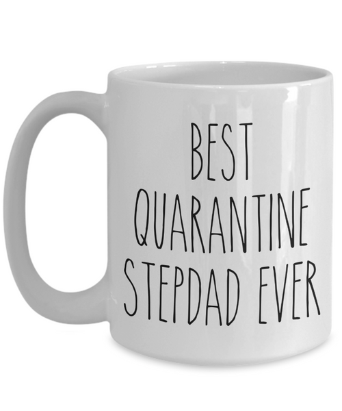 Father's Day Gift from Daughter Step-Dad Gift from Son Best Quarantine Stepdad Ever Mug Coffee Cup Gift for Stepdads