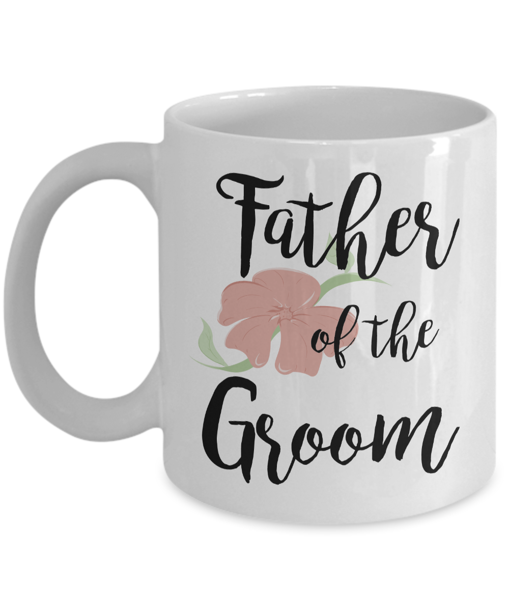 Wedding Mugs - Father of the Groom Coffee Mug - Flower Coffee Mug-Cute But Rude