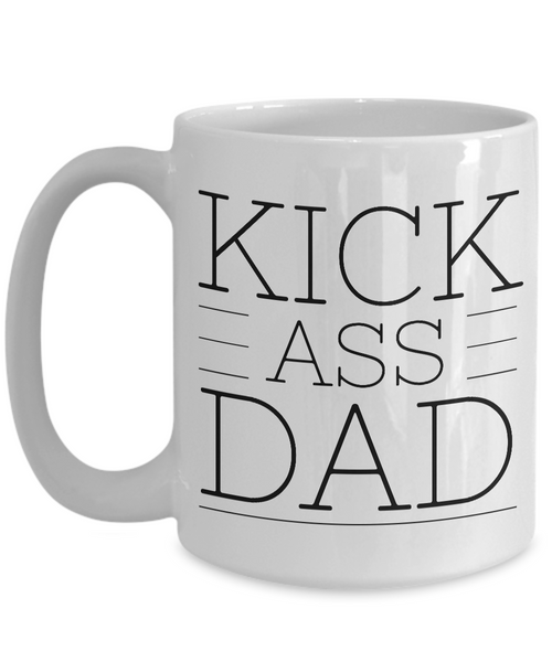 Father's Day Mug - 1st Father's Day Gifts - Kick Ass Dad Coffee Mug - Dad Gifts-Cute But Rude