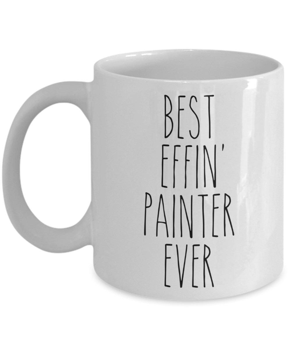 Gift For Painter Best Effin' Painter Ever Mug Coffee Cup Funny Coworker Gifts