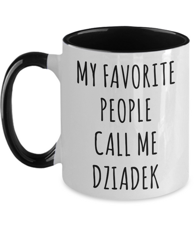 Dziadek Gift, Dziadek Mug, Gift From Grandkids, Dziadek Ornament, My Favorite People Call Me Dziadek Two Tone Coffee Cup