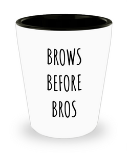 Bad Eyebrows Brows Before Bros Funny Ceramic Shot Glass