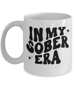 Sobriety Gift for Women, Sober Gift for Men, Sober Mug, Sober Anniversary, In My Sober Era, Coffee Cup
