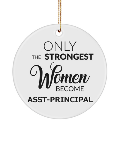 For An Assistant Principal Only The Strongest Women Become Asst-Principal Ceramic Christmas Tree Ornament