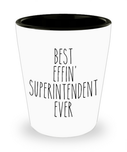 Gift For Superintendent Best Effin' Superintendent Ever Ceramic Shot Glass Funny Coworker Gifts