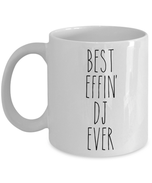 Gift For Dj Best Effin' Dj Ever Mug Coffee Cup Funny Coworker Gifts