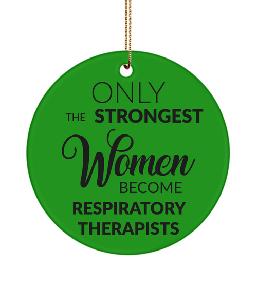 Respiratory Therapist Only The Strongest Women Become Respiratory Therapists Ceramic Christmas Tree Ornament