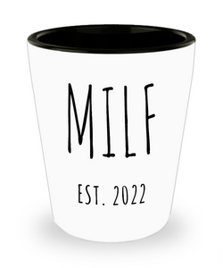 MILF Mug Push Present For New Mom Gifts MILF Est 2022 Shot Glass for Pregnant Expecting Mom New Baby Shower Gift for Mom
