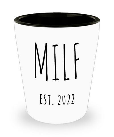 MILF Mug Push Present For New Mom Gifts MILF Est 2022 Shot Glass for Pregnant Expecting Mom New Baby Shower Gift for Mom