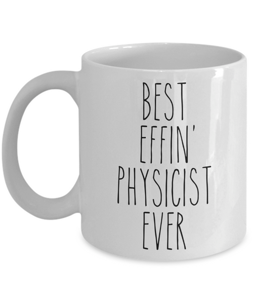 Gift For Physicist Best Effin' Physicist Ever Mug Coffee Cup Funny Coworker Gifts
