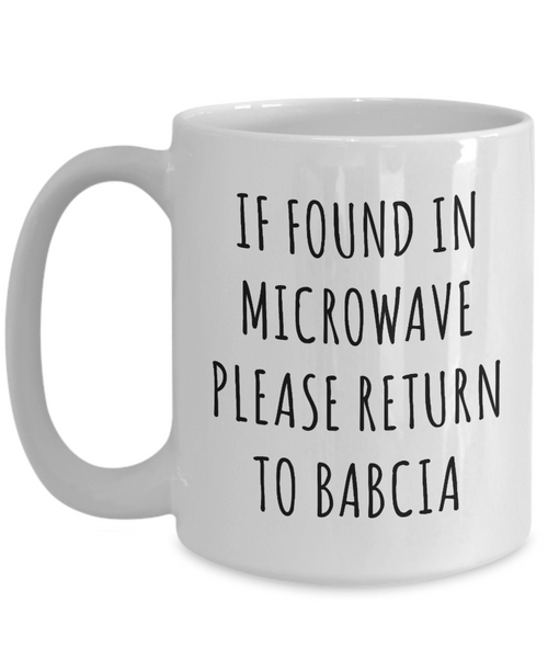 Babcia Mug, Babcia Gift, Babcia, Gift From Grandkids, If Found in Microwave Return to Babcia