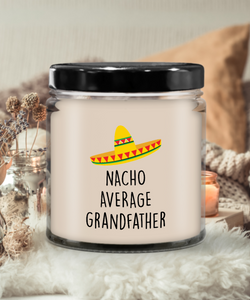 Nacho Average Grandfather Candle 9 oz Vanilla Scented Soy Wax Blend Candles Funny Gift