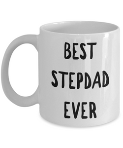 Stepdad Coffee Mug - Best Stepdad Ever Ceramic Coffee Mug-Cute But Rude