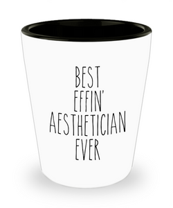 Gift For Aesthetician Best Effin' Aesthetician Ever Ceramic Shot Glass Funny Coworker Gifts