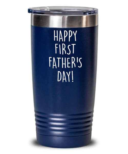 Happy First Father's Day Metal Insulated Drink Tumbler Travel Cup Funny Gift