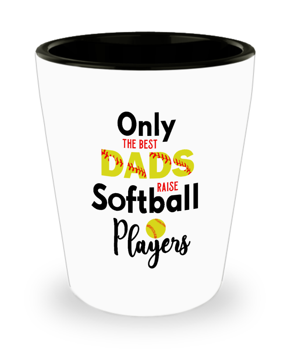 Softball Dad Stuff Only the Best Dads Raise Softball Players Ceramic Shot Glass Father's Day Gifts from Daughter