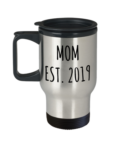 New Mom Est 2019 Mug Stainless Steel Insulated Travel Coffee Cup Gift for Mother's Day-Cute But Rude