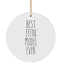 Gift For Model Best Effin' Model Ever Ceramic Christmas Tree Ornament Funny Coworker Gifts