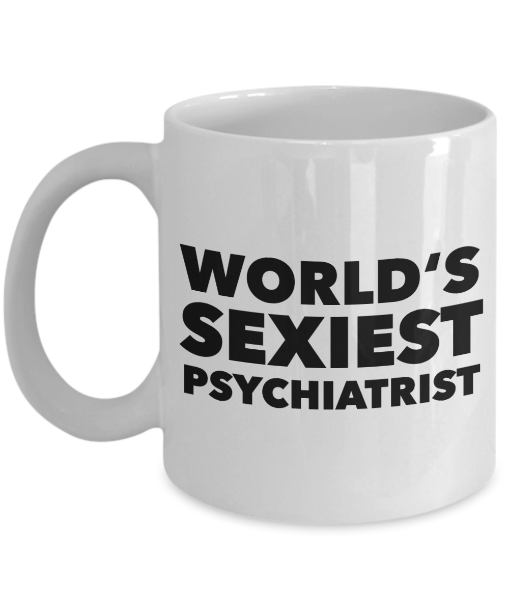 World's Sexiest Psychiatrist Mug Best Greates Gag Gift Ceramic Coffee Cup-Cute But Rude