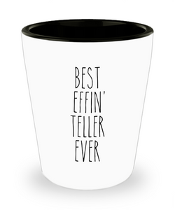 Gift For Teller Best Effin' Teller Ever Ceramic Shot Glass Funny Coworker Gifts