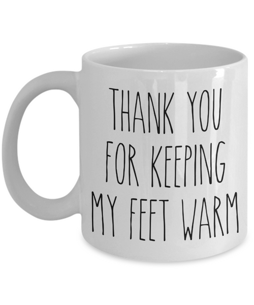 Valentine's Day Mug Gift for Husband Gift for Boyfriend Thank You for Keeping My Feet Warm Coffee Cup